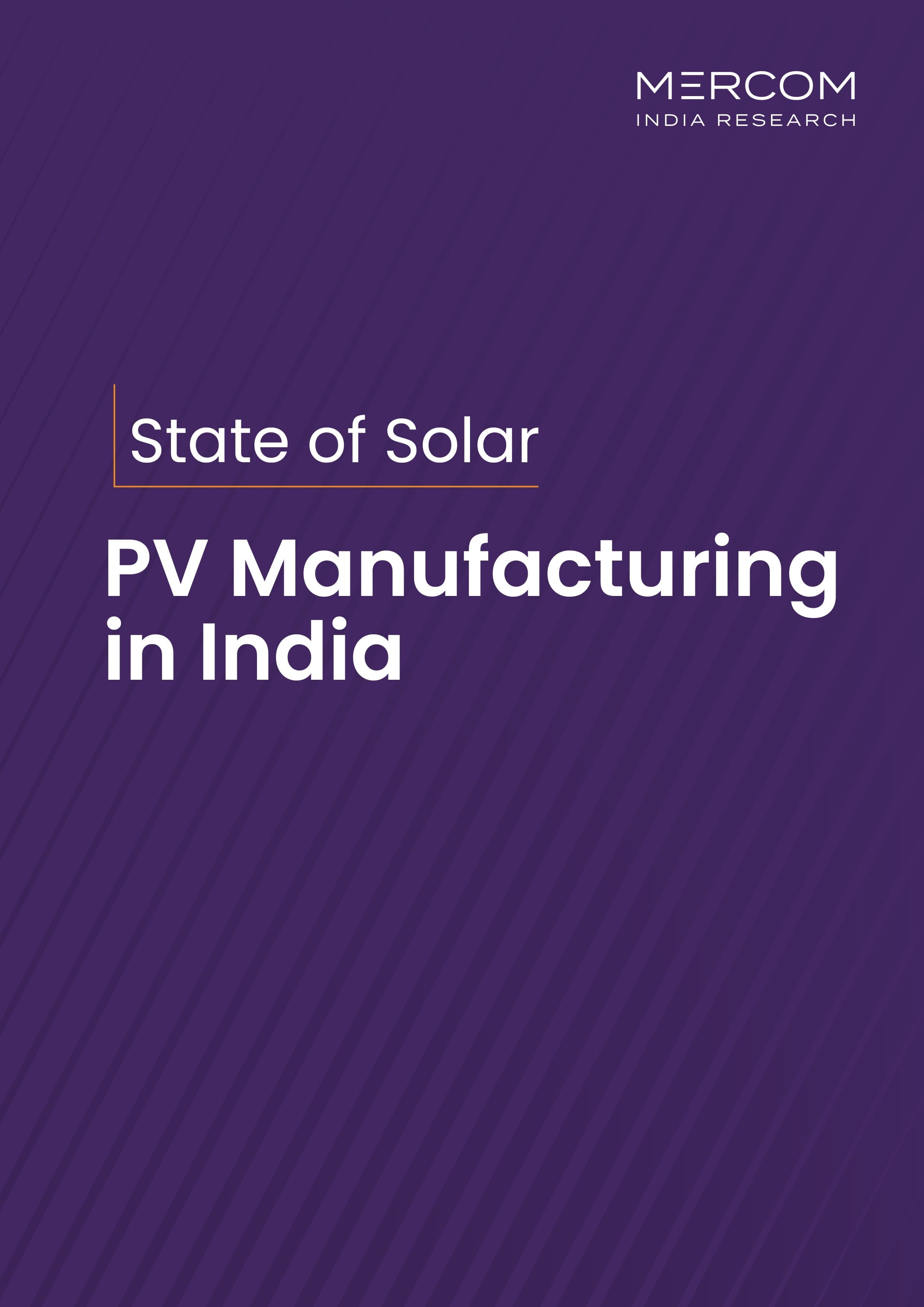State of Solar PV Manufacturing In India 2026 – India Added 119 GW of New Solar Modules and Over 9 GW of Cell Manufacturing Capacity In 2025
